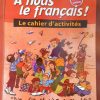 A nous le français CE6  "Cahier d’activité "